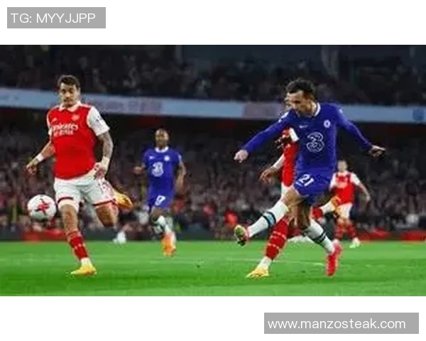 欧冠：阿森纳4-3切尔西！绝杀瞬间引爆全场焦点分析