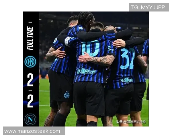 德甲精彩对决国米与那不勒斯战成平局神扑瞬间引发全场热议